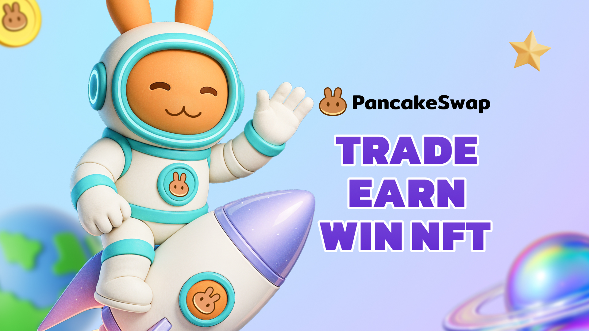 PancakeSwap campaign artwork with an astronaut bunny, coins, gem and Trade Earn Win NFT message